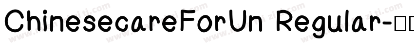 ChinesecareForUn Regular字体转换